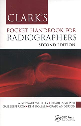 Clark's Pocket Handbook for Radiographers (Clark's Companion Essential Guides)