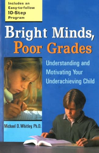 Bright Minds, Poor Grades: Understanding and Motivating Your Underachieving Child von TarcherPerigee