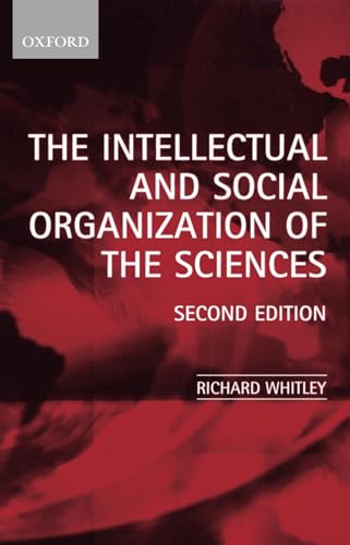 The Intellectual and Social Organization of the Sciences The Intellectual and Social Organization of the Sciences