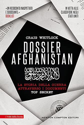 Dossier Afghanistan. La storia della guerra attraverso i documenti top secret (I volti della storia) von Newton Compton Editori