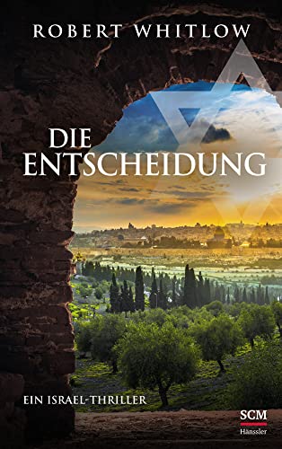 Die Entscheidung (Ein Israel-Thriller, 2, Band 2) von SCM Hänssler