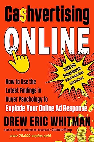 Cashvertising Online: How to Use the Latest Findings in Buyer Psychology to Explode Your Online Ad Response Cashvertising Online: How to Use the Latest Findings in Buyer Psychology to Explode Your Online Ad Response von New Page Books,US