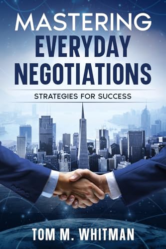 Mastering Everyday Negotiations: Strategies for Success von eBookIt.com