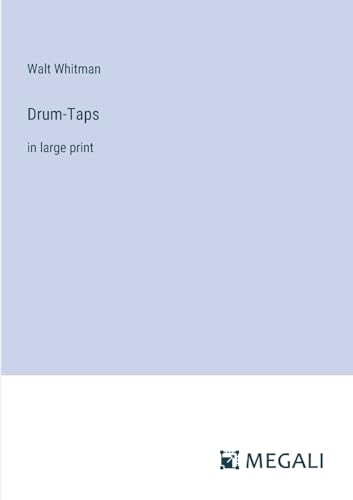 Drum-Taps: in large print von Megali Verlag