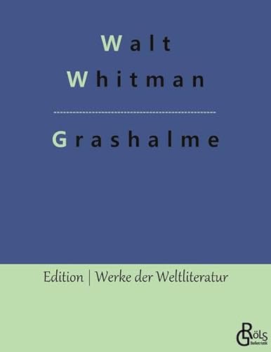 Grashalme (Edition Werke der Weltliteratur)