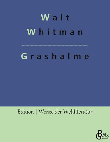 Grashalme (Edition Werke der Weltliteratur)