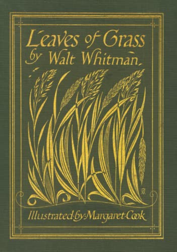 Leaves of Grass (Color Illustrations by Margaret Cook): Unabridged Deathbed Edition with 400 Poems von SeaWolf Press
