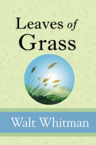 Leaves of Grass - The Deathbed Edition Complete with 400+ Poems (Reader's Library Classics) von Reader's Library Classics