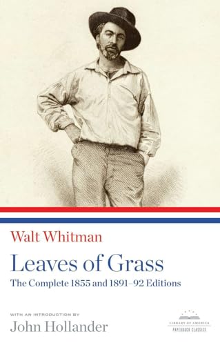 Leaves of Grass: The Complete 1855 and 1891-92 Editions: A Library of America Paperback Classic von Library of America