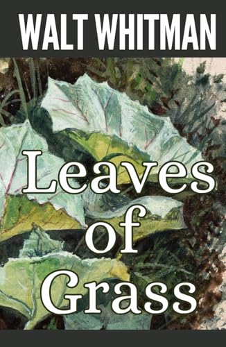 Leaves of Grass: Walt Whitman's Revolutionary 1855 Masterpiece in HARDCOVER: The Birth of Modern American Poetry Leaves of Grass: Walt Whitman's Revolutionary 1855 Masterpiece in HARDCOVER: The Birth of Modern American Poetry von Independently published