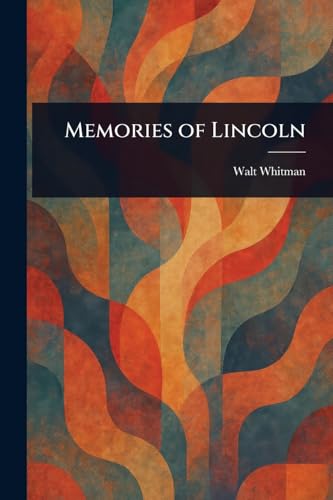 Memories of Lincoln Memories of Lincoln von Anson Street Press