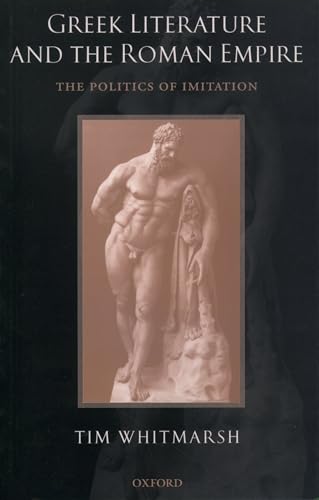 Greek Literature and the Roman Empire: The Politics of Imitation