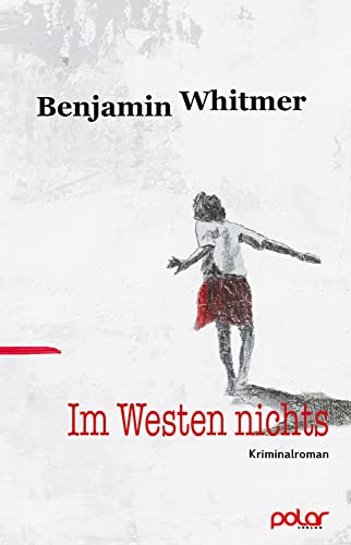 Im Westen nichts: Kriminalroman