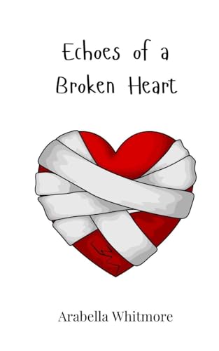 Echoes of a Broken Heart Echoes of a Broken Heart von Creative Arts Management OÜ