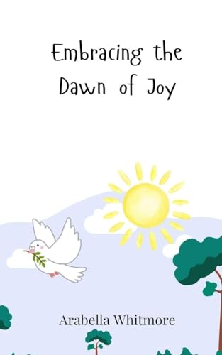 Embracing the Dawn of Joy Embracing the Dawn of Joy von Creative Arts Management OÜ