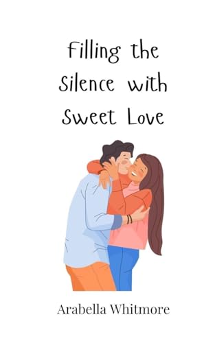 Filling the Silence with Sweet Love Filling the Silence with Sweet Love von Creative Arts Management OÜ