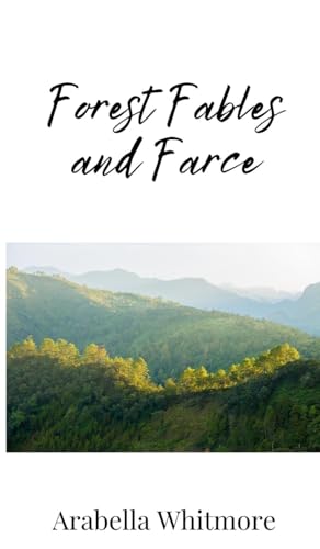 Forest Fables and Farce Forest Fables and Farce von Creative Arts Management OÜ