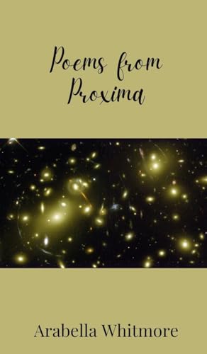 Poems from Proxima Poems from Proxima von Creative Arts Management OÜ