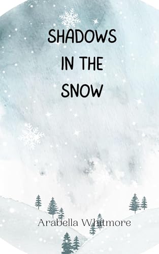 Shadows in the Snow Shadows in the Snow von Creative Arts Management OÜ