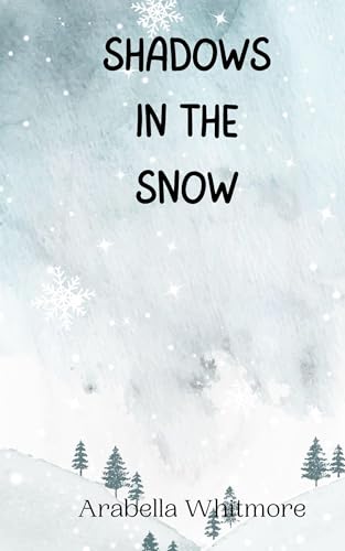Shadows in the Snow Shadows in the Snow von Creative Arts Management OÜ