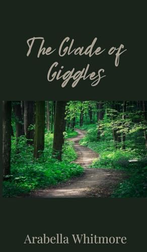 The Glade of Giggles The Glade of Giggles von Creative Arts Management OÜ