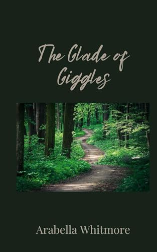 The Glade of Giggles The Glade of Giggles von Creative Arts Management OÜ