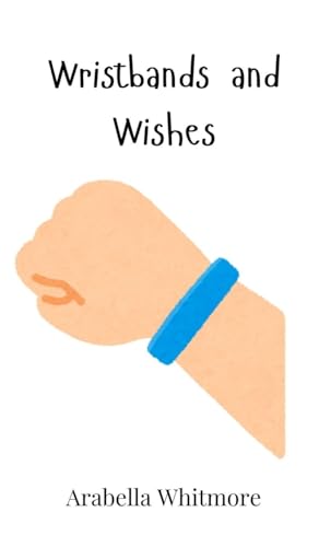 Wristbands and Wishes Wristbands and Wishes von Creative Arts Management OÜ