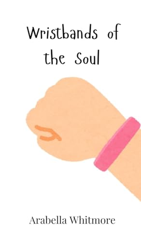 Wristbands of the Soul Wristbands of the Soul von Creative Arts Management OÜ