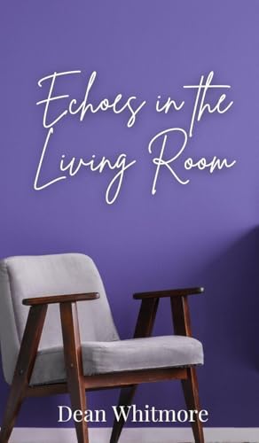 Echoes in the Living Room Echoes in the Living Room von Creative Arts Management OÜ
