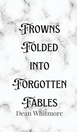 Frowns Folded into Forgotten Fables von Creative Arts Management OÜ