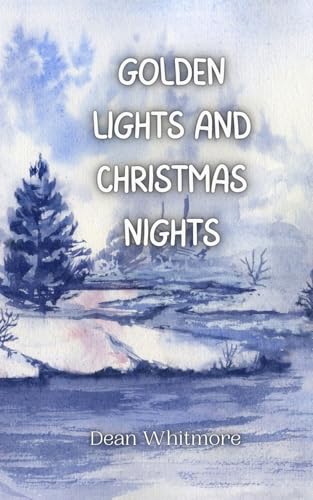 Golden Lights and Christmas Nights Golden Lights and Christmas Nights von Creative Arts Management OÜ