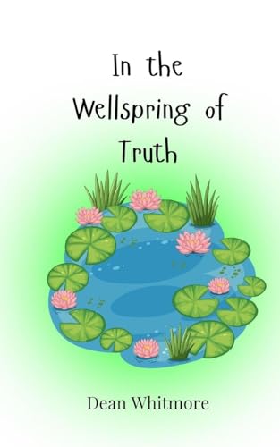 In the Wellspring of Truth In the Wellspring of Truth von Creative Arts Management OÜ
