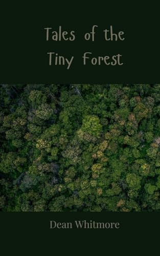 Tales of the Tiny Forest Tales of the Tiny Forest von Creative Arts Management OÜ