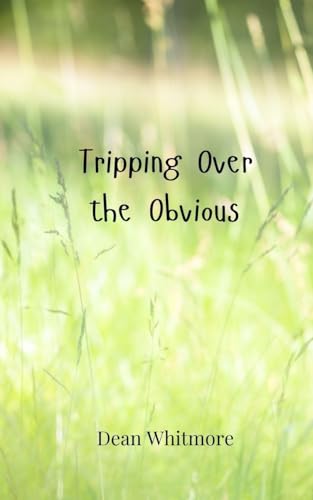 Tripping Over the Obvious Tripping Over the Obvious von Creative Arts Management OÜ