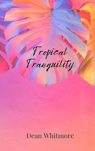Tropical Tranquility Tropical Tranquility von Creative Arts Management OÜ