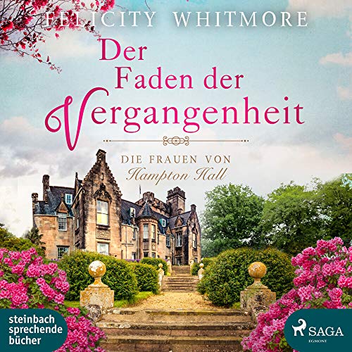 Der Faden der Vergangenheit: Die Frauen von Hampton Hall