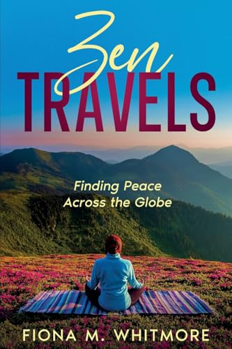 Zen Travels: Finding Peace Across the Globe von eBookIt.com