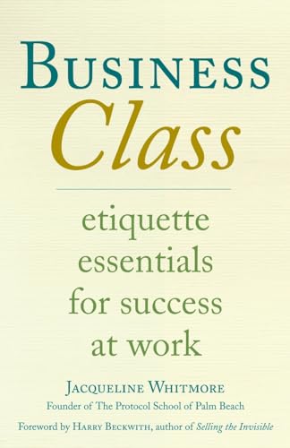 Business Class: Etiquette Essentials for Success at Work