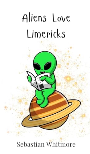 Aliens Love Limericks Aliens Love Limericks von Creative Arts Management OÜ