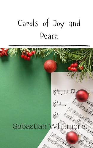 Carols of Joy and Peace Carols of Joy and Peace von Creative Arts Management OÜ