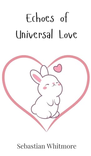 Echoes of Universal Love Echoes of Universal Love von Creative Arts Management OÜ