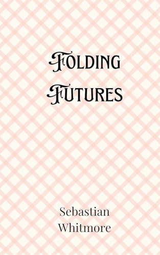 Folding Futures Folding Futures von Creative Arts Management OÜ