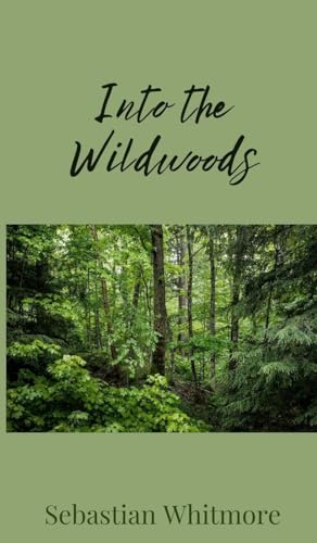 Into the Wildwoods Into the Wildwoods von Creative Arts Management OÜ