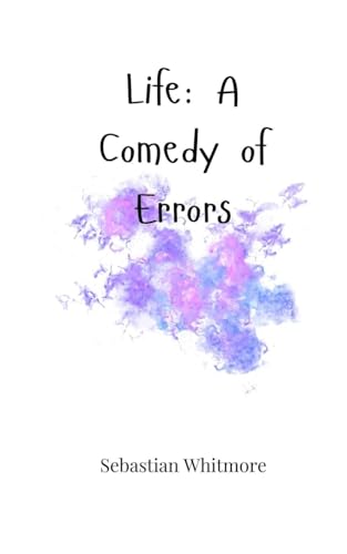 Life: A Comedy of Errors Life: A Comedy of Errors von Creative Arts Management OÜ