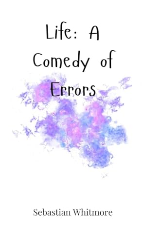 Life: A Comedy of Errors Life: A Comedy of Errors von Creative Arts Management OÜ