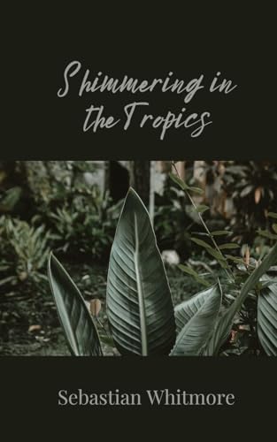 Shimmering in the Tropics Shimmering in the Tropics von Creative Arts Management OÜ