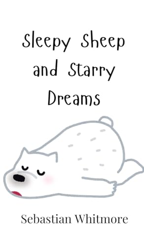 Sleepy Sheep and Starry Dreams Sleepy Sheep and Starry Dreams von Creative Arts Management OÜ