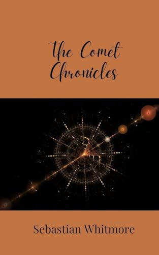 The Comet Chronicles The Comet Chronicles von Creative Arts Management OÜ