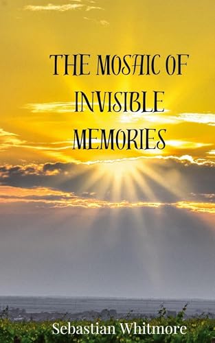 The Mosaic of Invisible Memories The Mosaic of Invisible Memories von Creative Arts Management OÜ