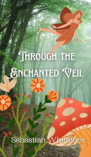 Through the Enchanted Veil Through the Enchanted Veil von Creative Arts Management OÜ